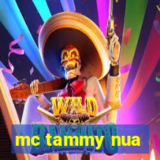 mc tammy nua